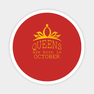 queens are born in october Magnet